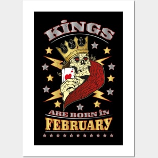 Kings are born in February Posters and Art